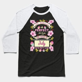 July Woman Baseball T-Shirt